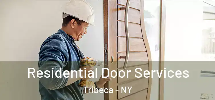 Residential Door Services Tribeca - NY