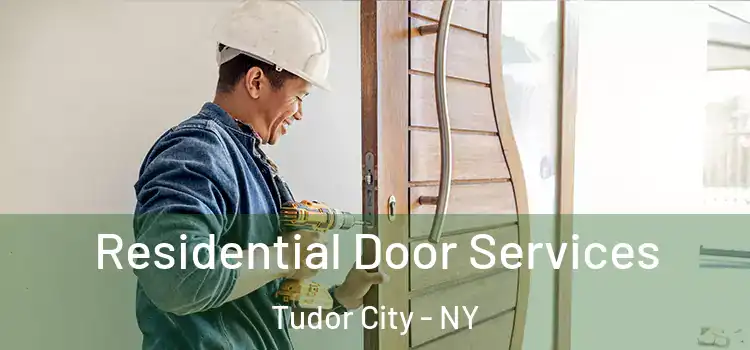  Residential Door Services Tudor City - NY