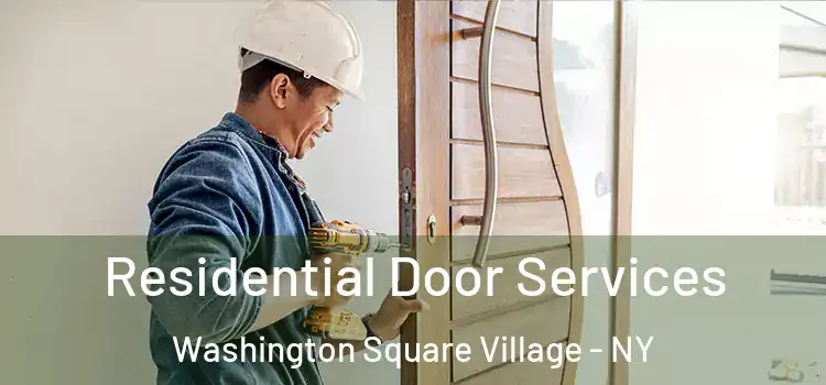 Residential Door Services Washington Square Village - NY