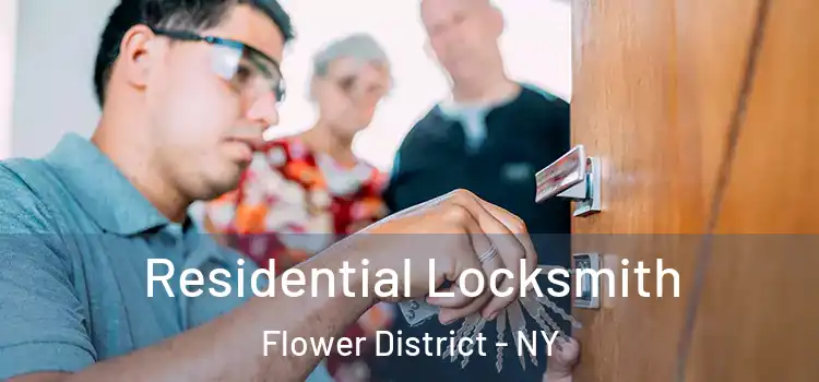Residential Locksmith Flower District - NY