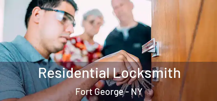  Residential Locksmith Fort George - NY