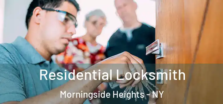 Residential Locksmith Morningside Heights - NY