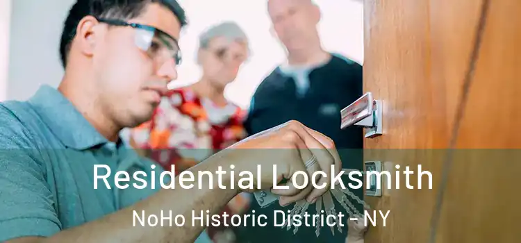  Residential Locksmith NoHo Historic District - NY