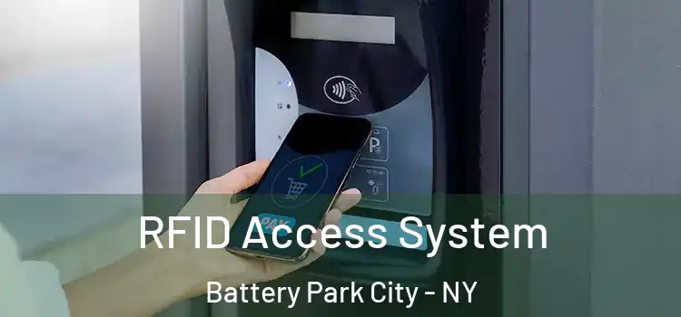 RFID Access System Battery Park City - NY