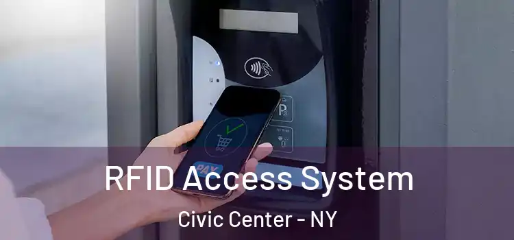  RFID Access System Civic Center - NY