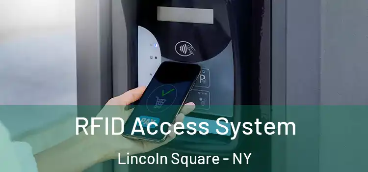  RFID Access System Lincoln Square - NY
