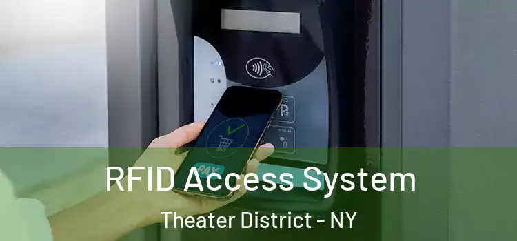  RFID Access System Theater District - NY