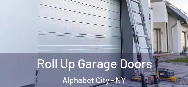  Roll Up Garage Doors Alphabet City - NY