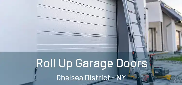  Roll Up Garage Doors Chelsea District - NY