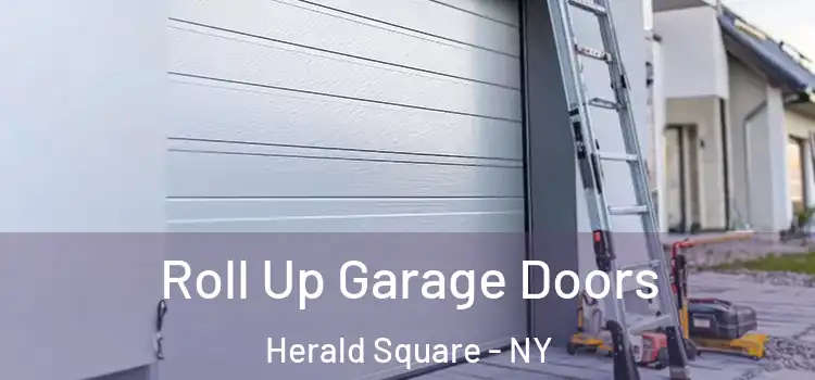  Roll Up Garage Doors Herald Square - NY