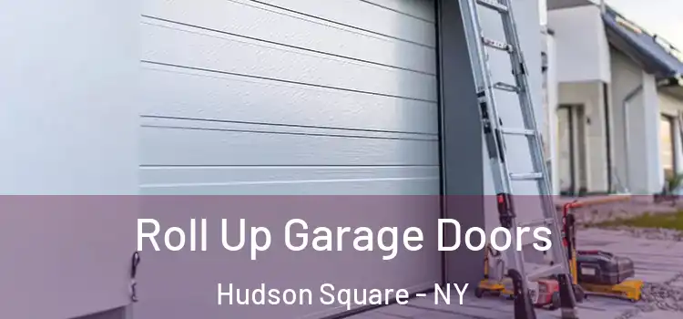  Roll Up Garage Doors Hudson Square - NY