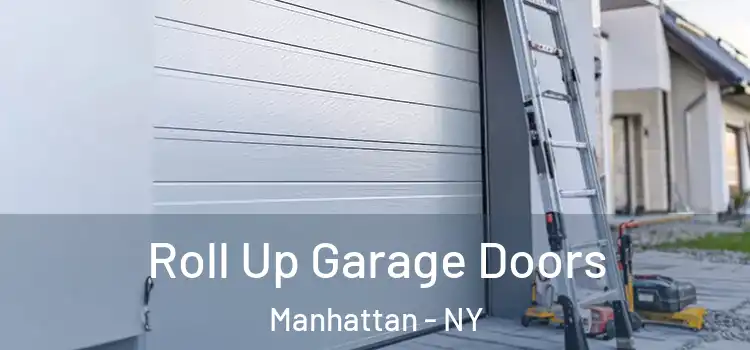  Roll Up Garage Doors Manhattan - NY