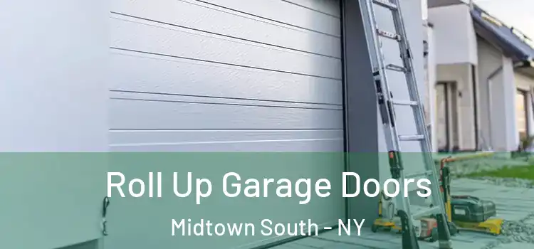  Roll Up Garage Doors Midtown South - NY