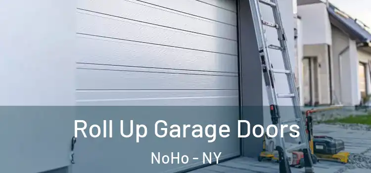  Roll Up Garage Doors NoHo - NY