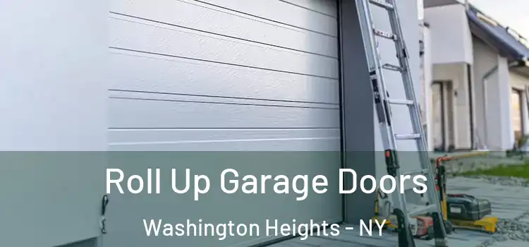  Roll Up Garage Doors Washington Heights - NY