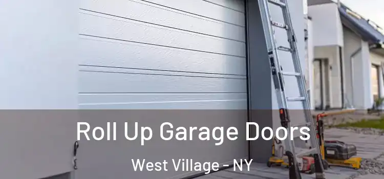  Roll Up Garage Doors West Village - NY