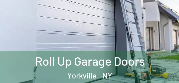  Roll Up Garage Doors Yorkville - NY