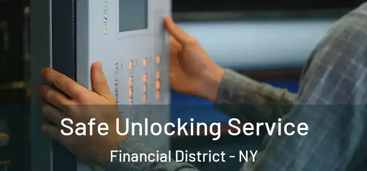  Safe Unlocking Service Financial District - NY