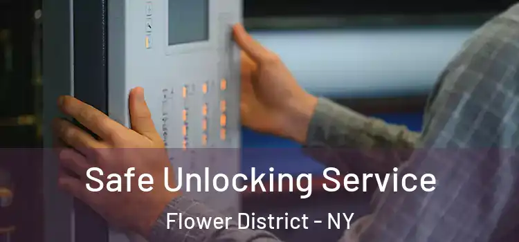  Safe Unlocking Service Flower District - NY