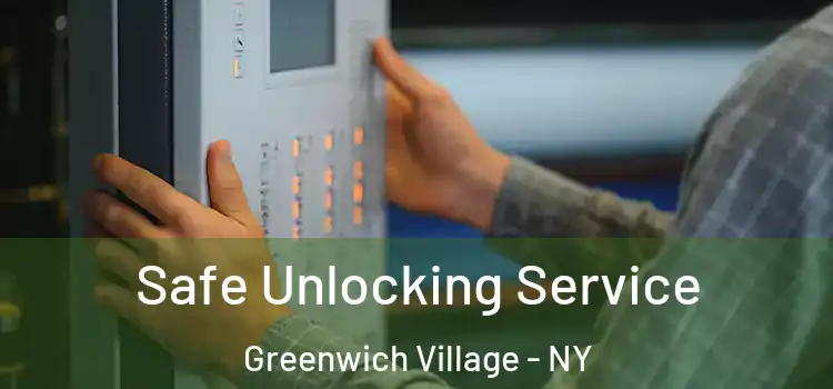 Safe Unlocking Service Greenwich Village - NY