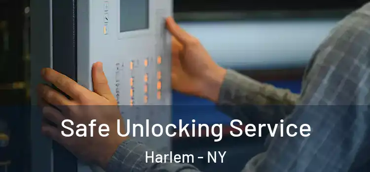 Safe Unlocking Service Harlem - NY