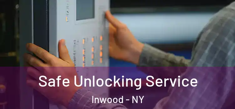 Safe Unlocking Service Inwood - NY