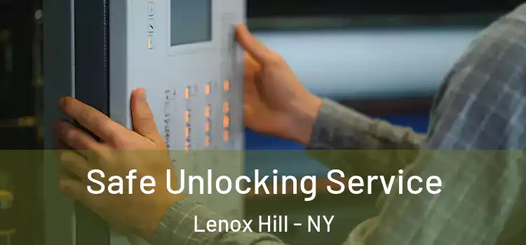  Safe Unlocking Service Lenox Hill - NY