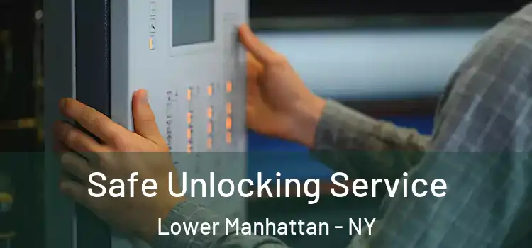  Safe Unlocking Service Lower Manhattan - NY