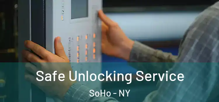 Safe Unlocking Service SoHo - NY