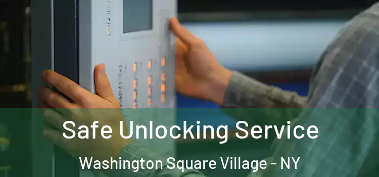  Safe Unlocking Service Washington Square Village - NY