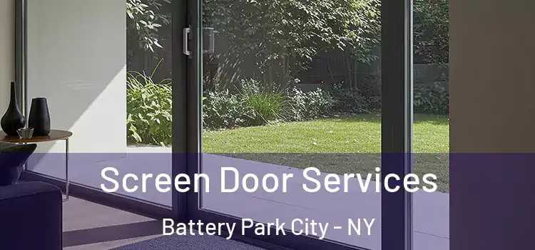  Screen Door Services Battery Park City - NY