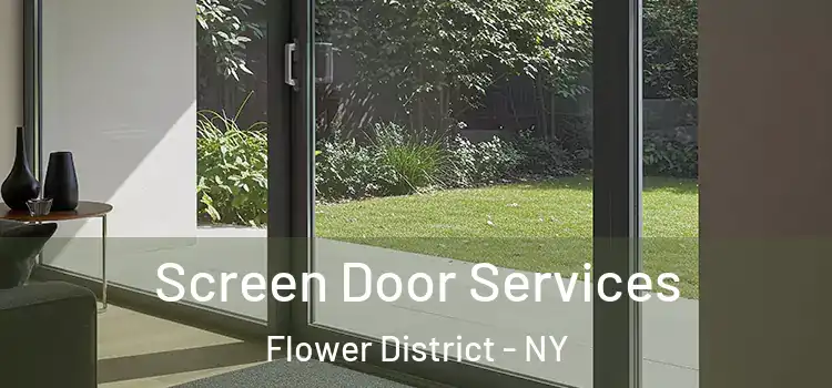  Screen Door Services Flower District - NY