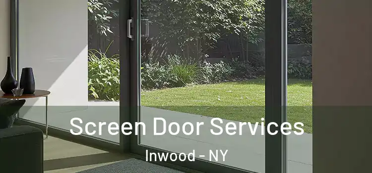  Screen Door Services Inwood - NY