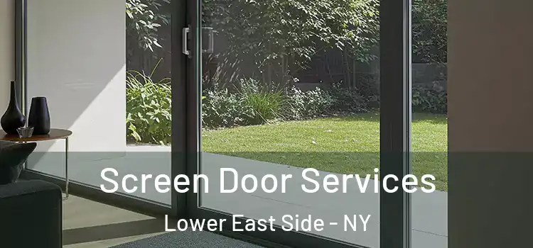  Screen Door Services Lower East Side - NY