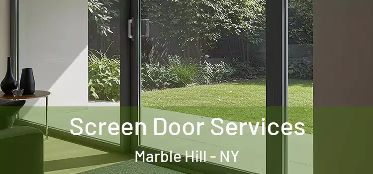  Screen Door Services Marble Hill - NY