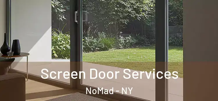  Screen Door Services NoMad - NY