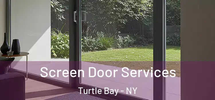  Screen Door Services Turtle Bay - NY