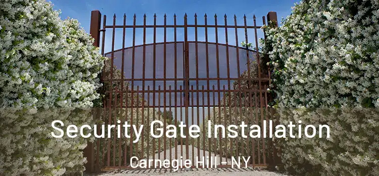  Security Gate Installation Carnegie Hill - NY