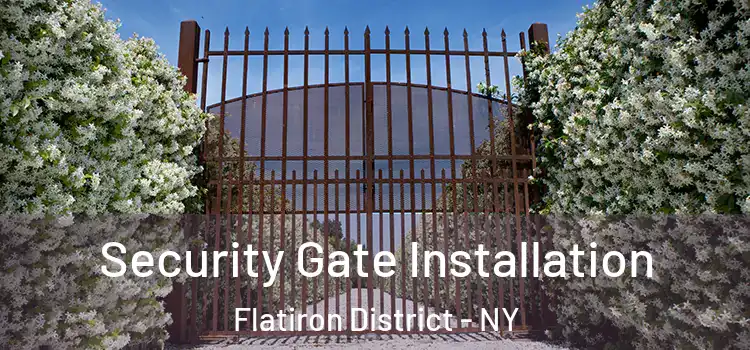  Security Gate Installation Flatiron District - NY