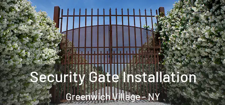  Security Gate Installation Greenwich Village - NY