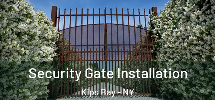  Security Gate Installation Kips Bay - NY