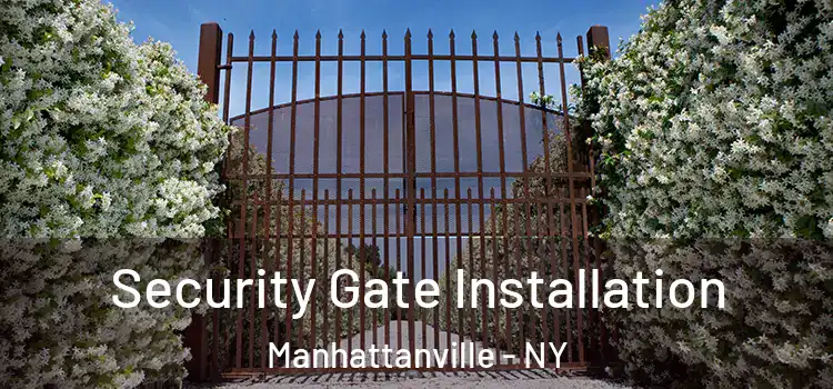  Security Gate Installation Manhattanville - NY
