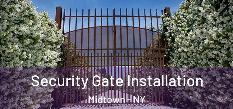 Security Gate Installation Midtown - NY