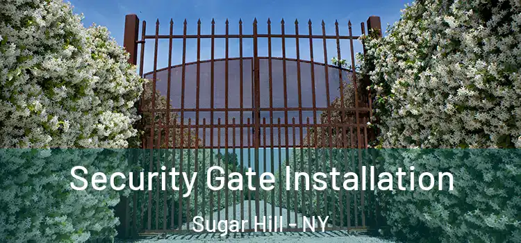  Security Gate Installation Sugar Hill - NY
