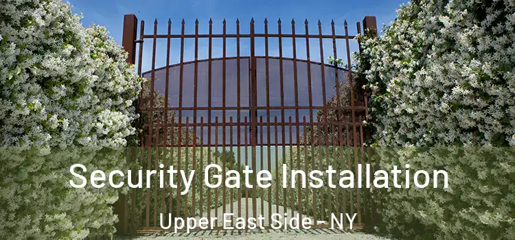  Security Gate Installation Upper East Side - NY