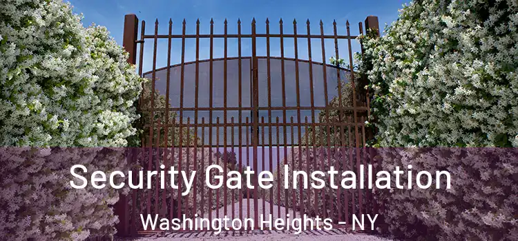  Security Gate Installation Washington Heights - NY