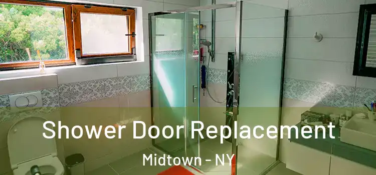  Shower Door Replacement Midtown - NY