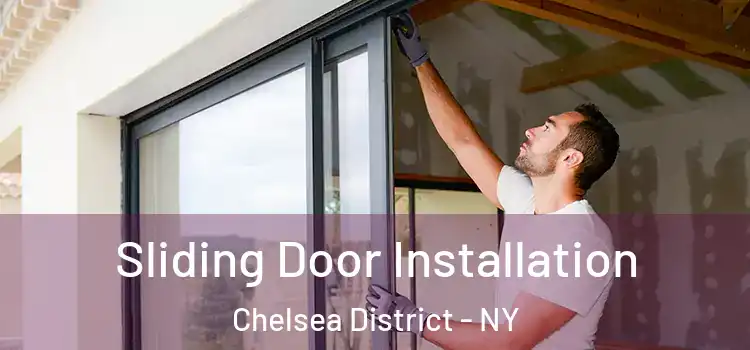  Sliding Door Installation Chelsea District - NY