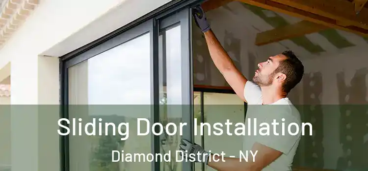  Sliding Door Installation Diamond District - NY