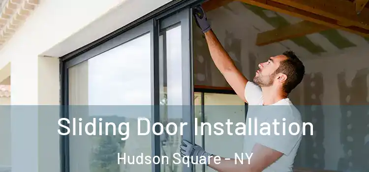 Sliding Door Installation Hudson Square - NY